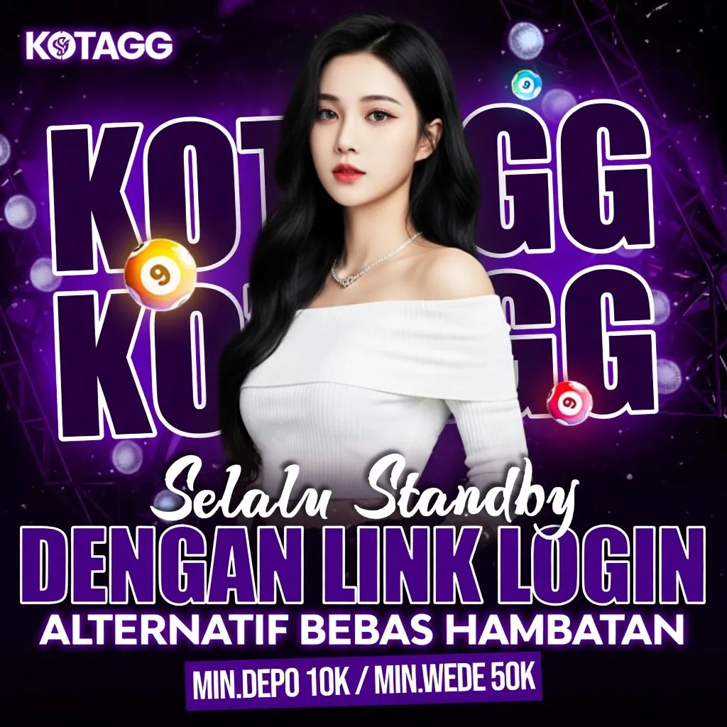 Kotagg selalu standby dengan link login alternatif bebas hambatan – min depo 10K min wede 50K
