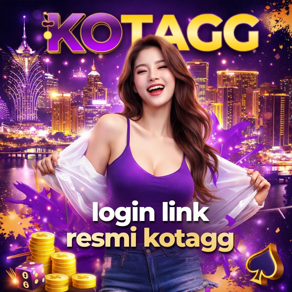 Login Link Resmi Kotagg – Situs Slot Unggulan Gacor Terpercaya